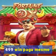 499 win paga mesmo